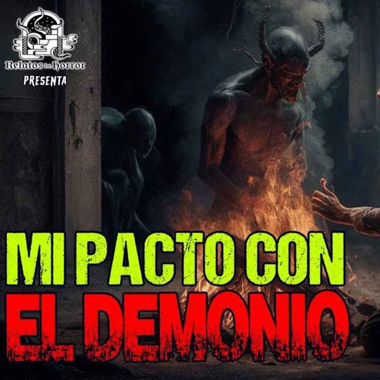 cover art for Mi Pacto con el Demonio (Horror Cast 224)