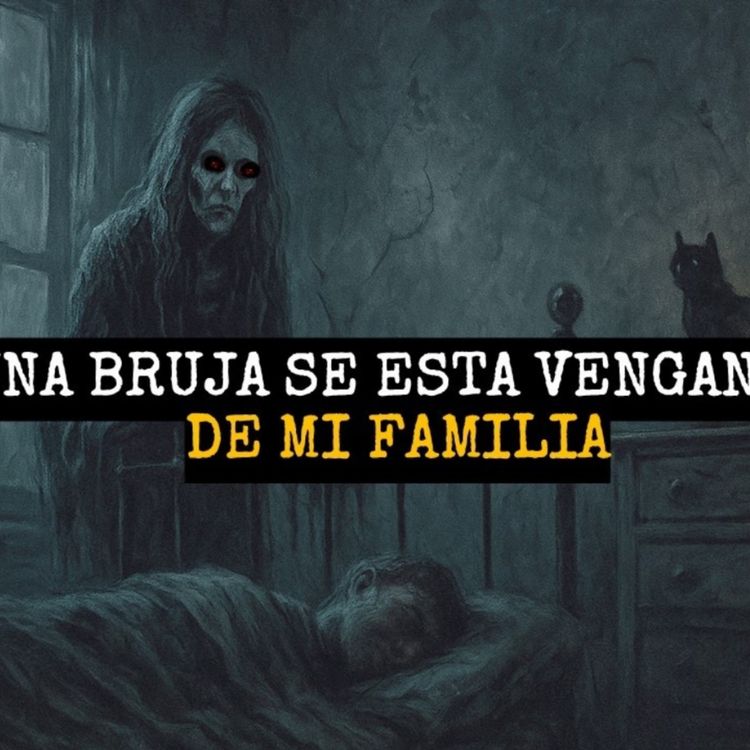 cover art for Una Bruja Se Está Vengando De Mi Familia (Historias De Terror)