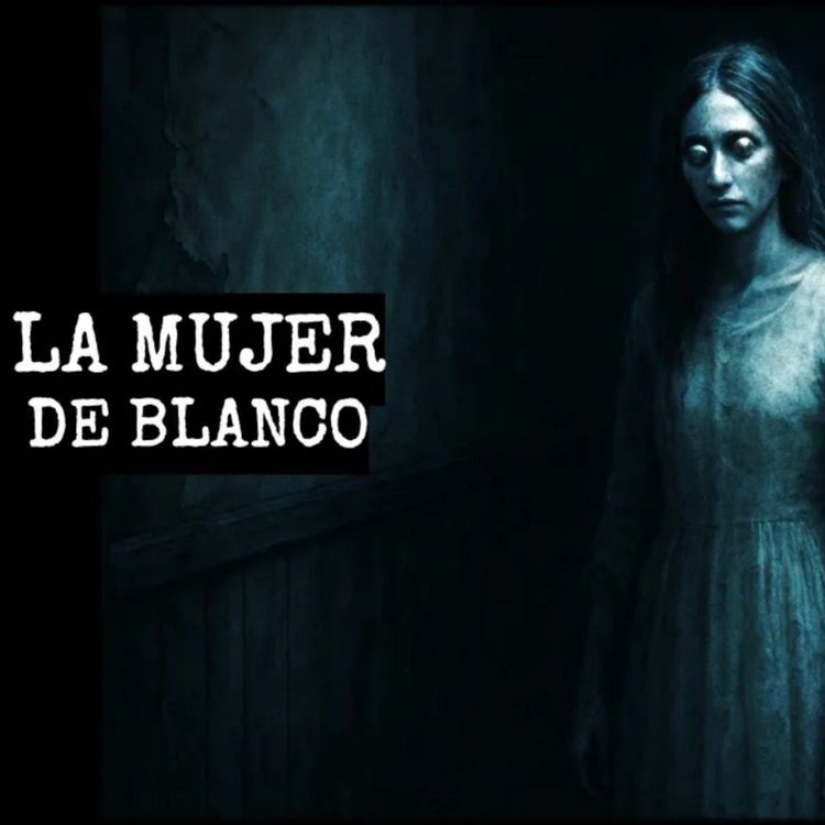 cover art for La Mujer De Blanco (Historias De Terror)