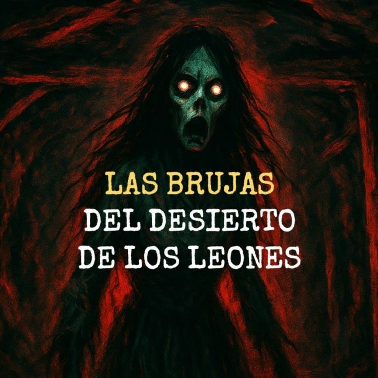 cover art for Las Brujas Del Desierto De Los Leones II (Historias De Terror)