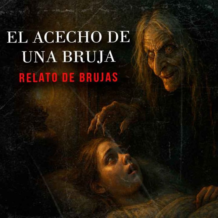 cover art for El Acecho De Una Bruja (Historias De Terror)