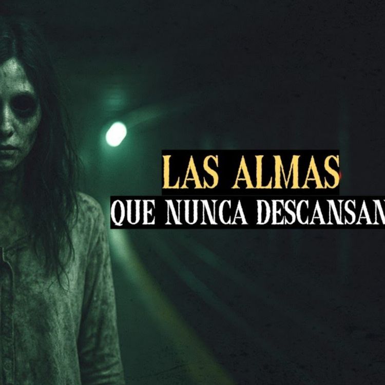 cover art for Las Almas Que Nunca Descansan (Relatos de Horror)