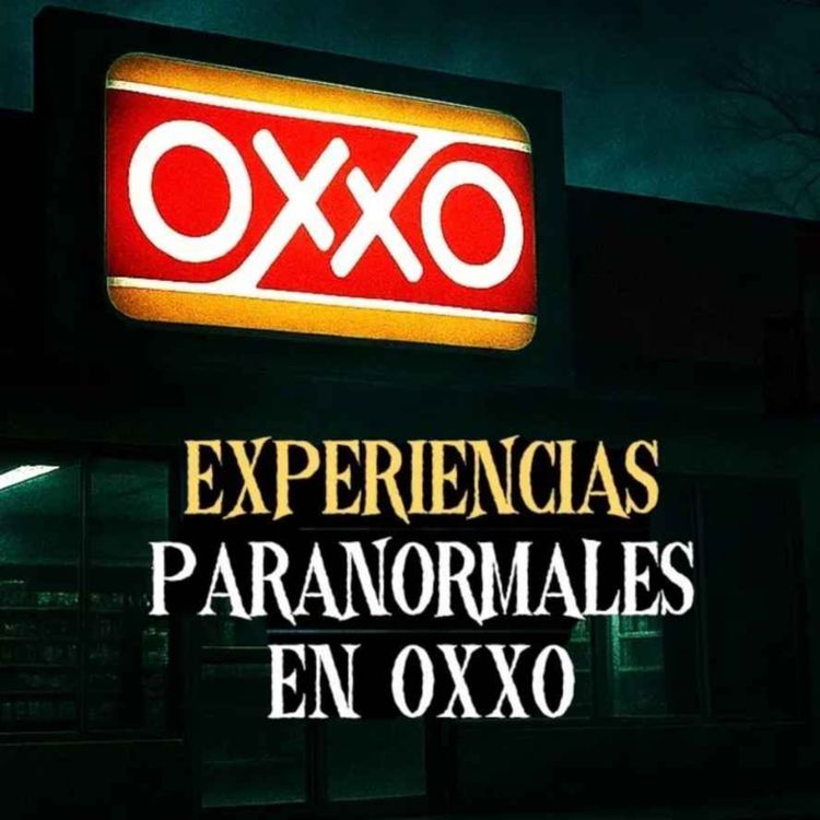 cover art for Experiencias Paranormales En El Oxxo (Historias De Terror)
