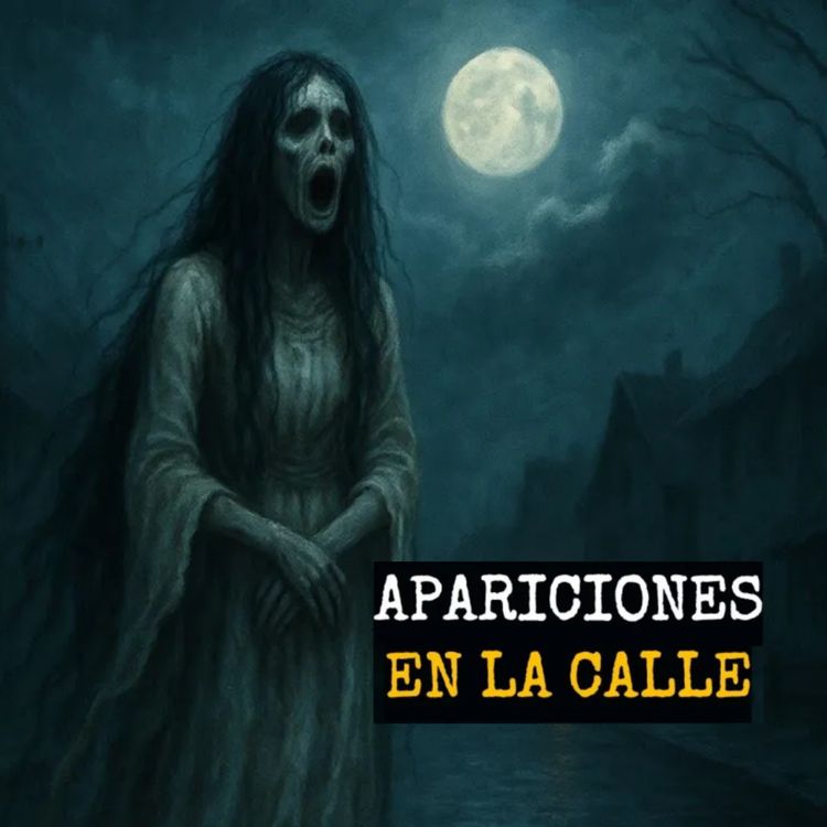 cover art for Aterradoras Apariciones En La Calle (Historias De Terror)