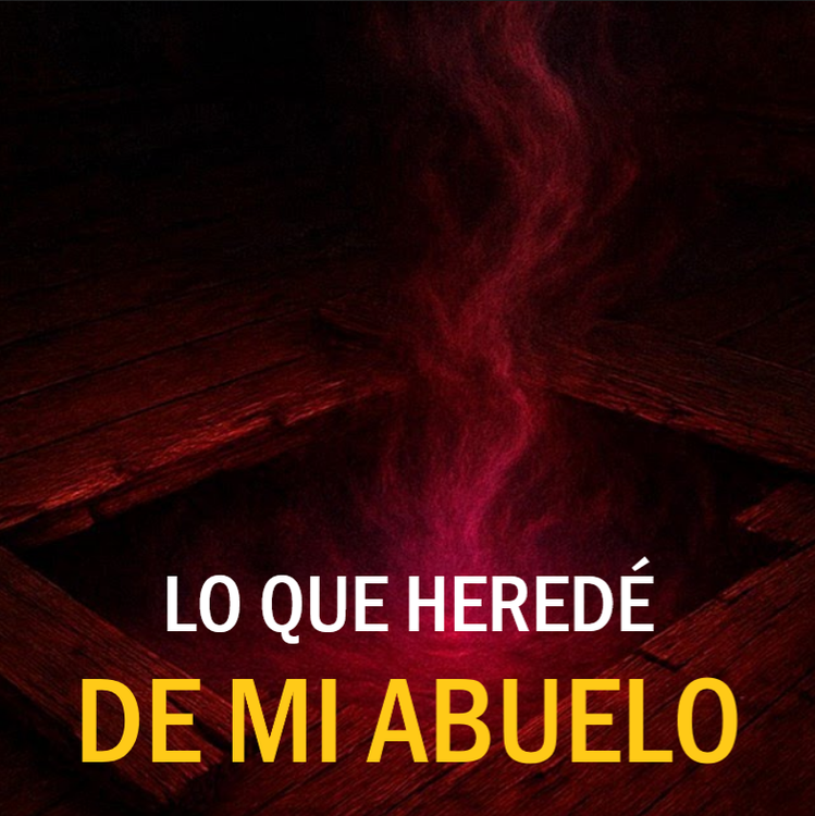 cover art for Lo Que Herede De Mi Abuelo (Historias De Terror)