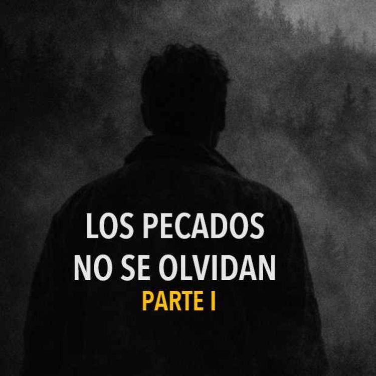 cover art for Los Pecados Nunca Se Olvidan Parte 1 (Historias De Terror)