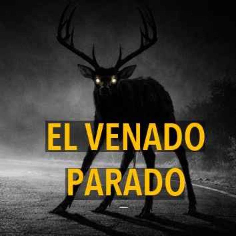 cover art for El Venado Parado (Historias De Terror)