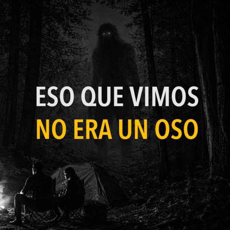 cover art for Eso Que Vimos, No Era Un Oso (Historias De Terror)