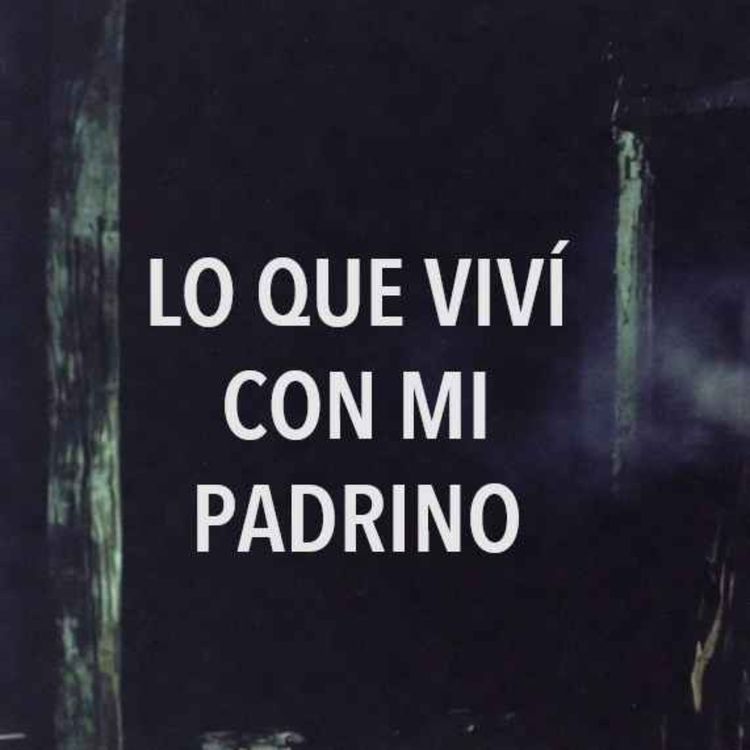 cover art for Lo Que Viví Con Mi Padrino (Historias De Terror)