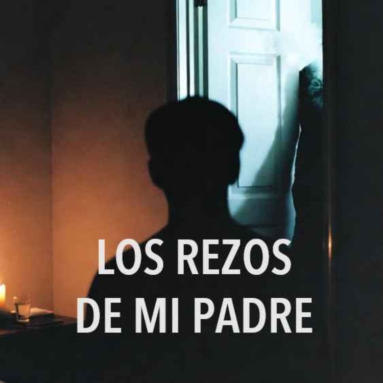 cover art for Los Rezos De Mi Padre (Historias De Terror)