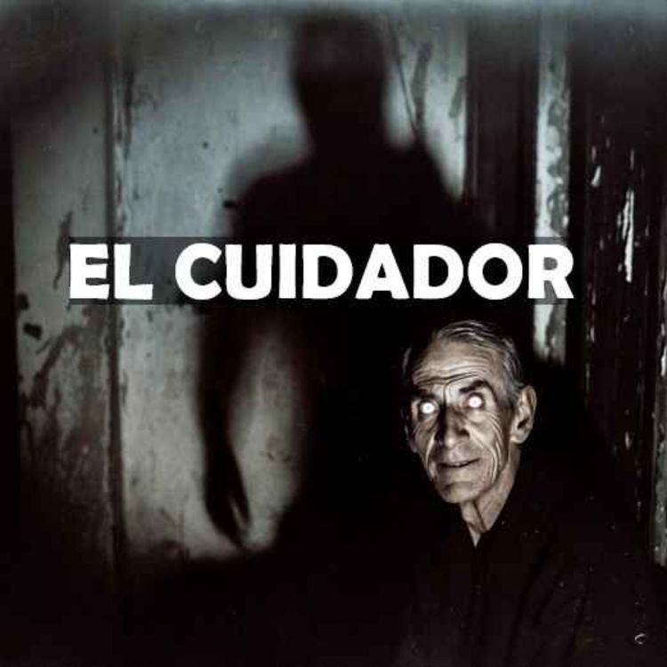 cover art for El Cuidador (Historias De Terror)