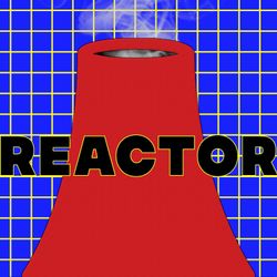 cover art for Reactor