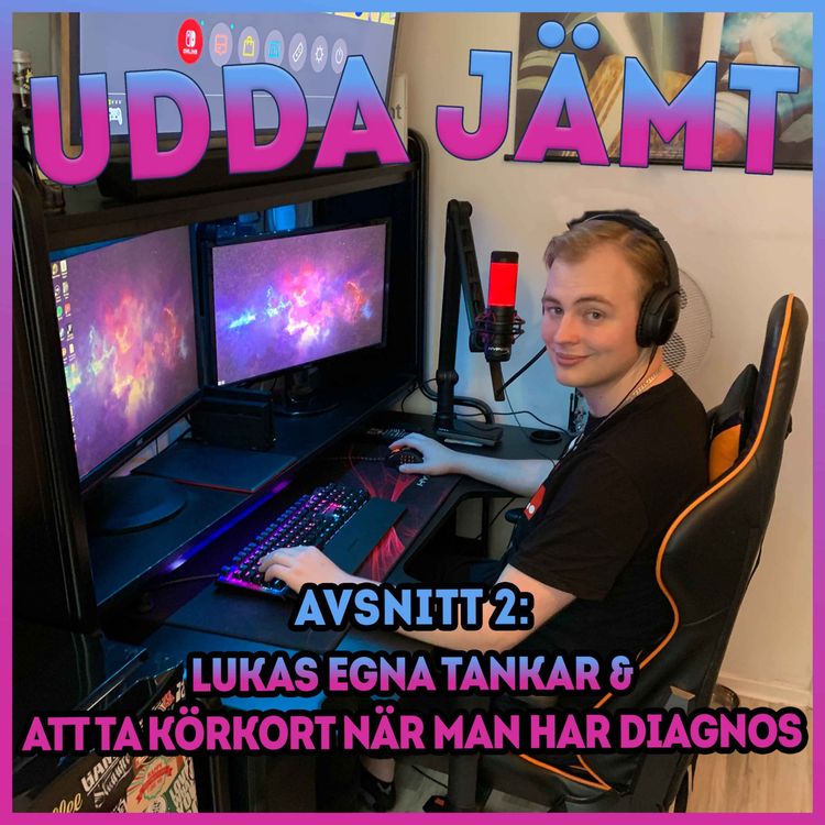 cover art for Avsnitt 2: Lukas egna tankar & att ta körkort när man har diagnos