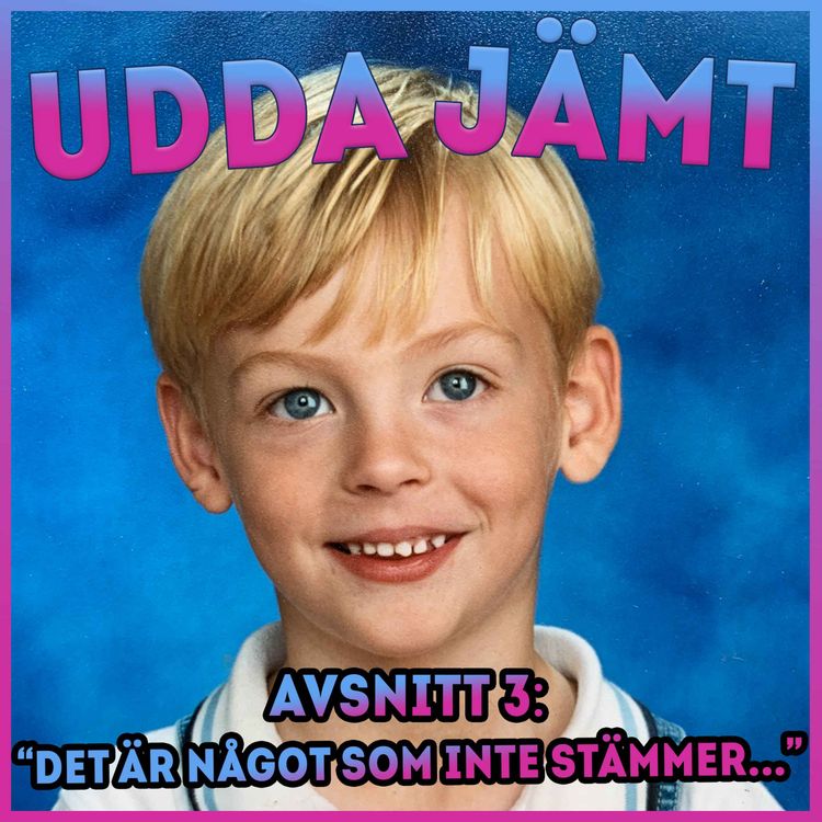 cover art for Avsnitt 3: "Det är något som inte stämmer..."