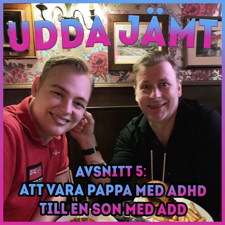 cover art for Avsnitt 5: Att vara pappa med ADHD till en son med ADD