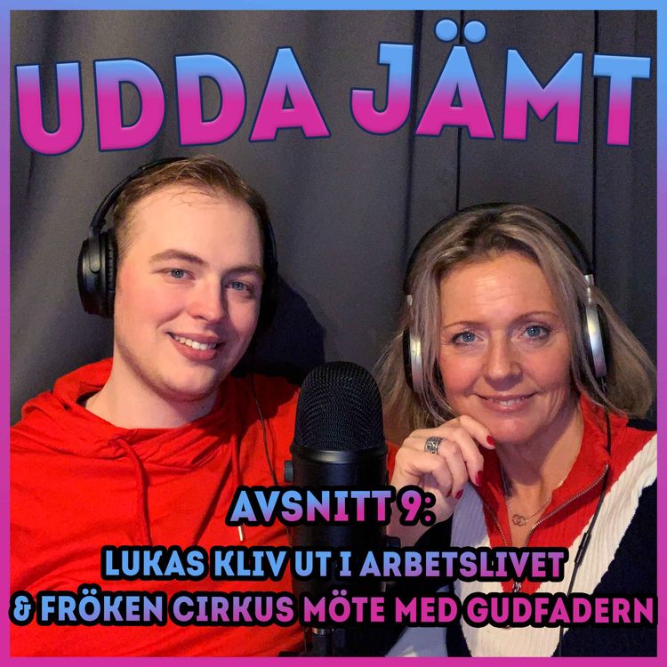 cover art for Avsnitt 9: Lukas kliv ut i arbetslivet & Fröken Cirkus möte med gudfadern