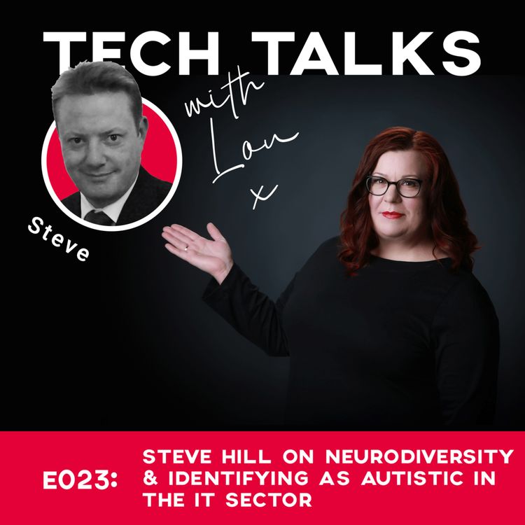cover art for E023: Steve Hill on Neurodiversity and Identifying as Autistic in the IT Sector
