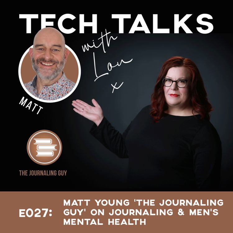 cover art for E027: Matt Young ‘The Journaling Guy’ on Journaling & Men’s Mental Health