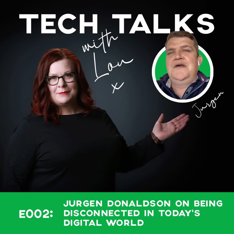 cover art for E002: Jurgen Donaldson On Being Disconnected in Today's Digital World