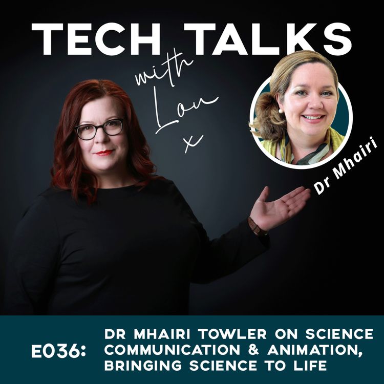 cover art for E036: Dr Mhairi Towler on Science Communication & Animation, bringing science to life