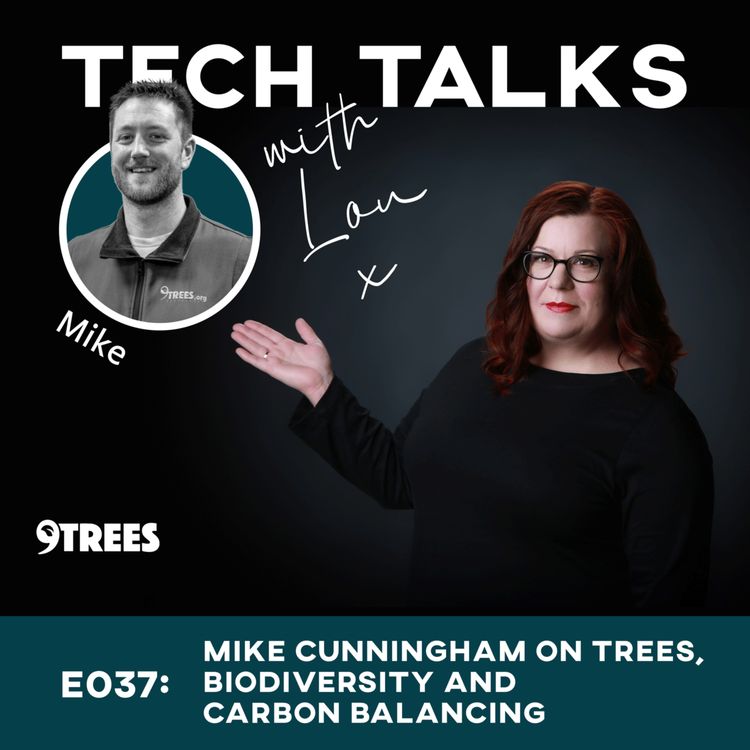 cover art for E037: Mike Cunningham on Trees, Biodiversity and Carbon Balancing