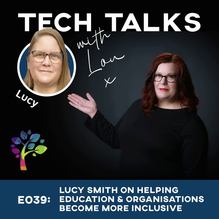 cover art for E039: Lucy Smith on helping education and organisations become more inclusive