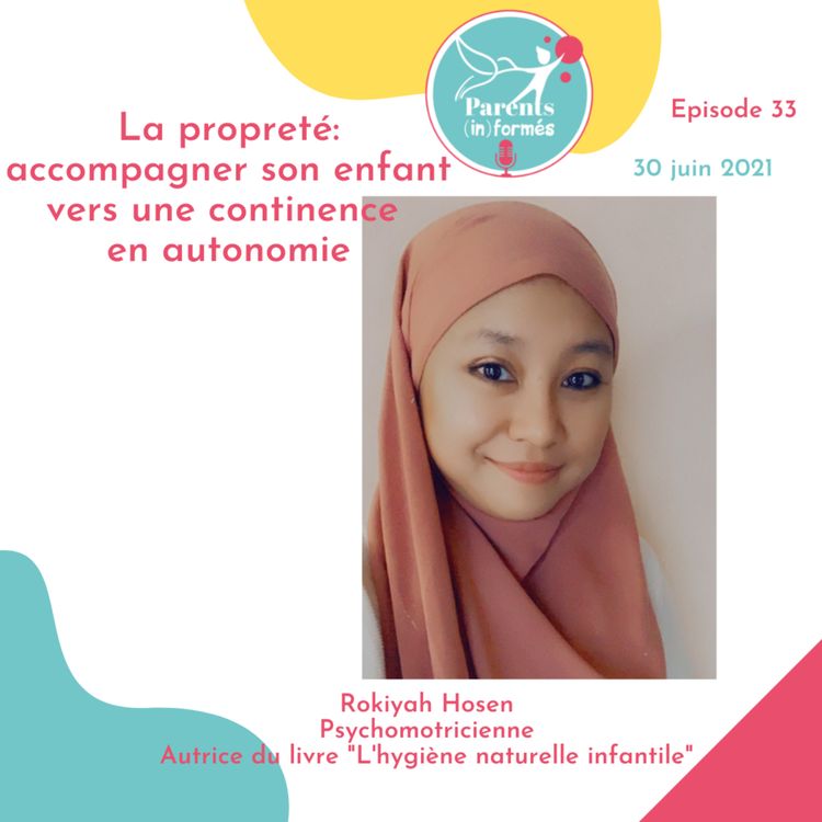 cover art for Episode 33 - La propreté: accompagner son enfant vers une continence en autonomie