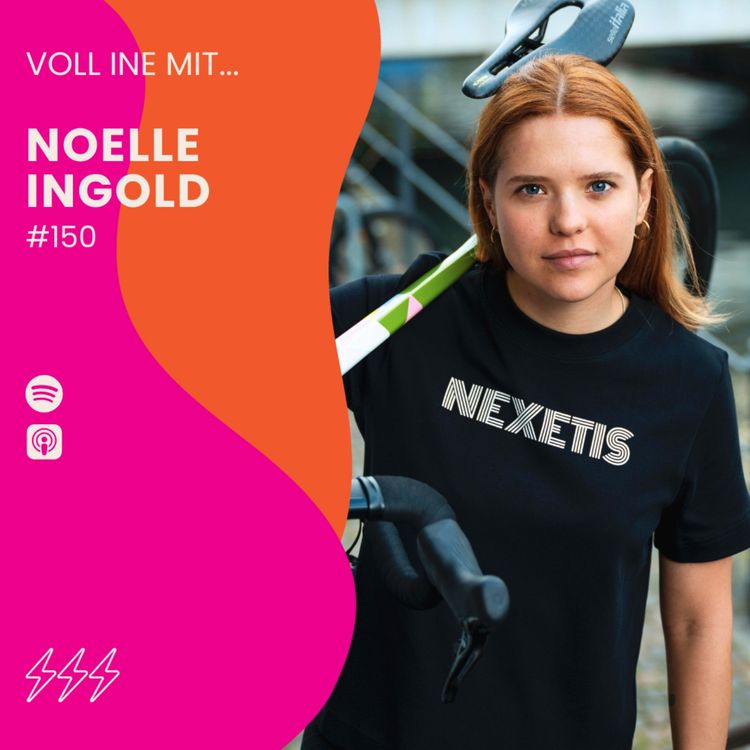 cover art for #150 - Voll Ine mit... Noelle Ingold