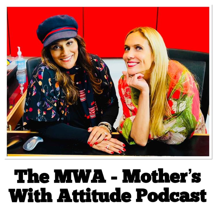cover art for The MWA - Mother's With Attitude  - Podcast Ep 1 - with Lorraine Ashdown and Janice Vee