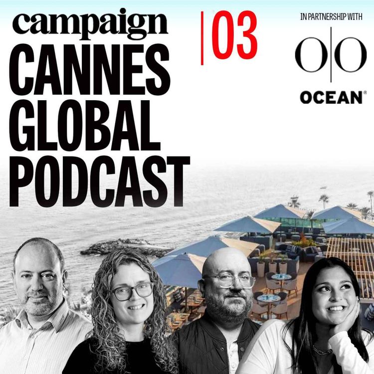 cover art for Campaign Cannes Global Podcast Episode 3: Festival review & big winners