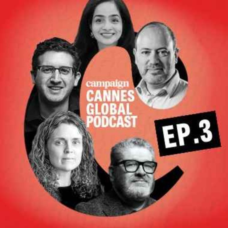 cover art for Campaign Cannes Global Podcast, episode 3: Review of festival and big winners