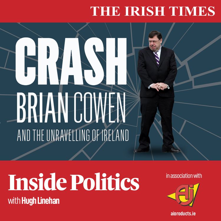cover art for Crash, part three: Ireland hits rock bottom and politics changes forever