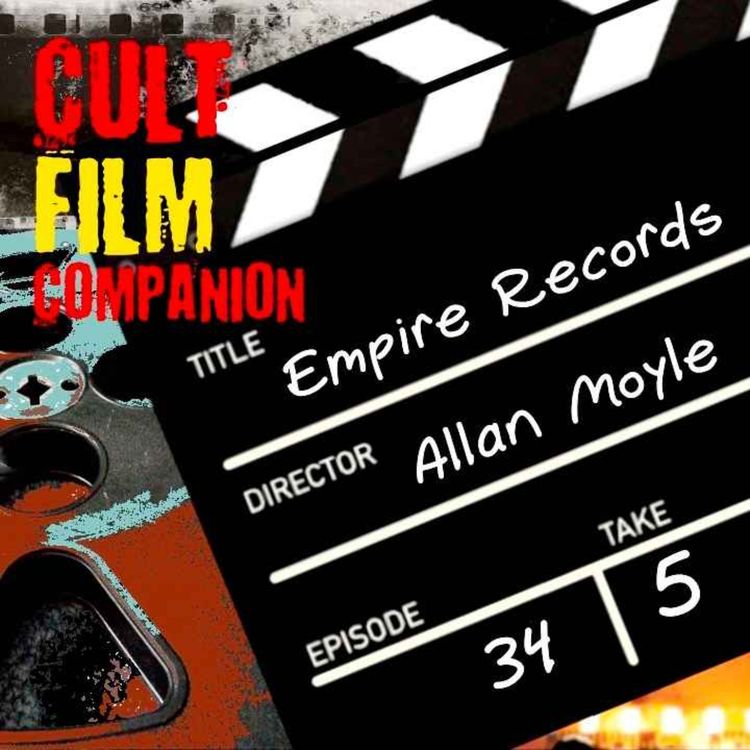 cover art for Ep. 34 Empire Records directed by Allan Moyle