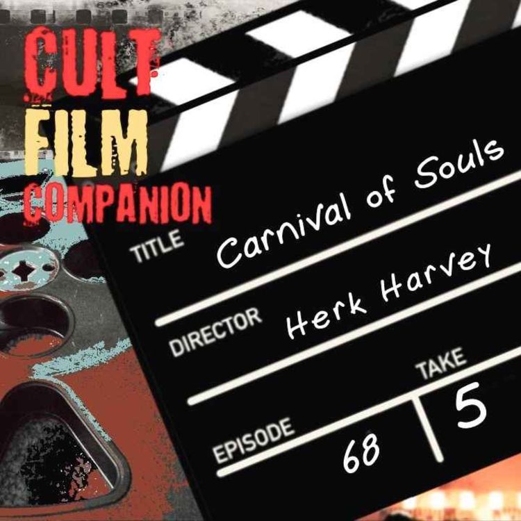 cover art for Ep. 68 Carnival of Souls directed by Herk Harvey