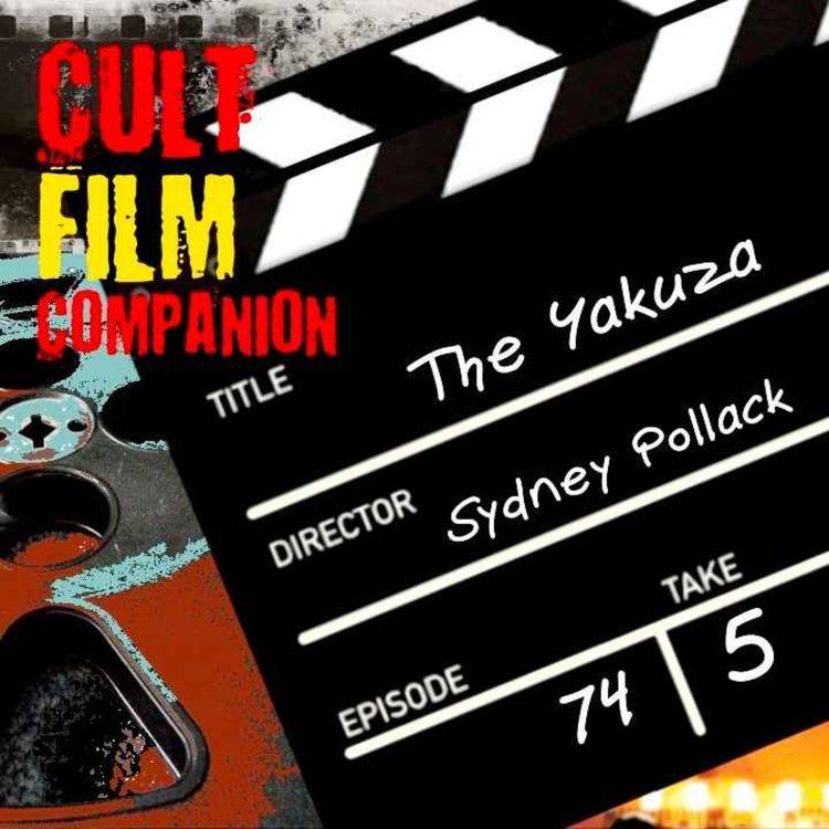 cover art for Ep. 74 The Yakuza directed by Sydney Pollack