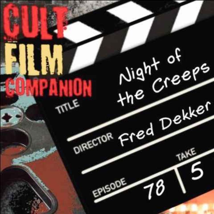 cover art for Ep. 78 Night of the Creeps dir. by Fred Dekker