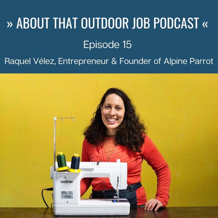 cover art for Entrepreneur and Founder of Alpine Parrot, Raquel Vélez