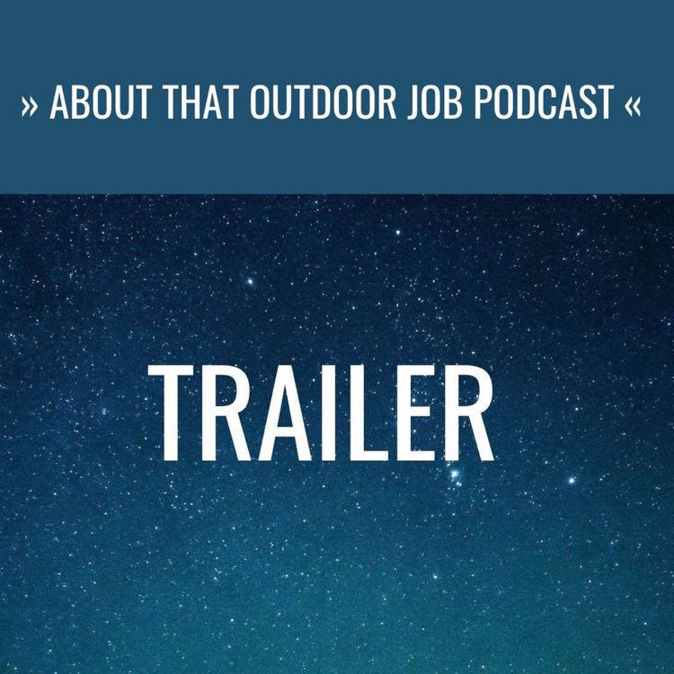 cover art for Trailer: « About that outdoor job » podcast