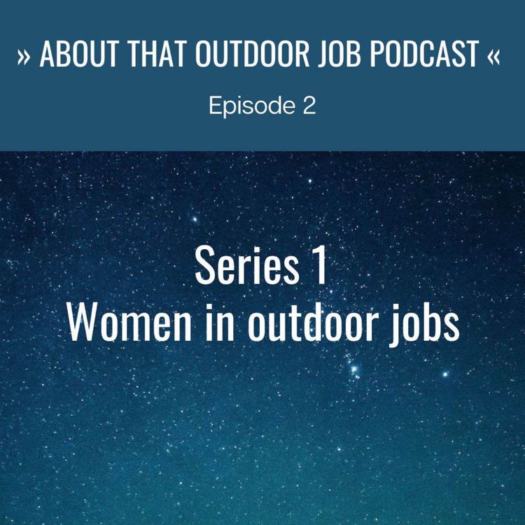 cover art for Series 1: Women in outdoor jobs