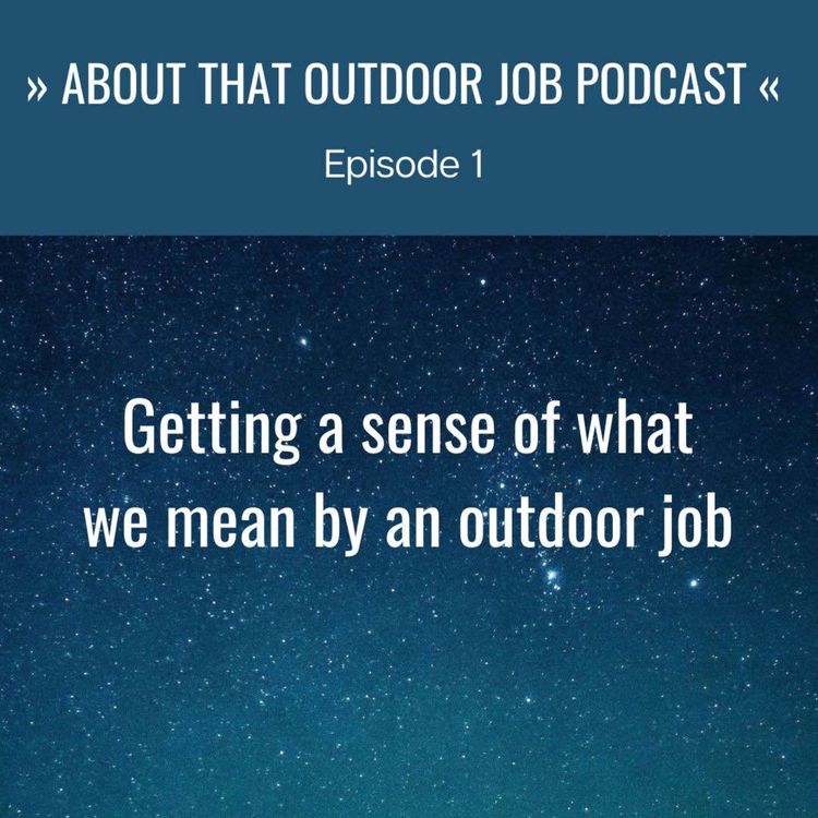 cover art for Getting a sense of what we mean by an outdoor job