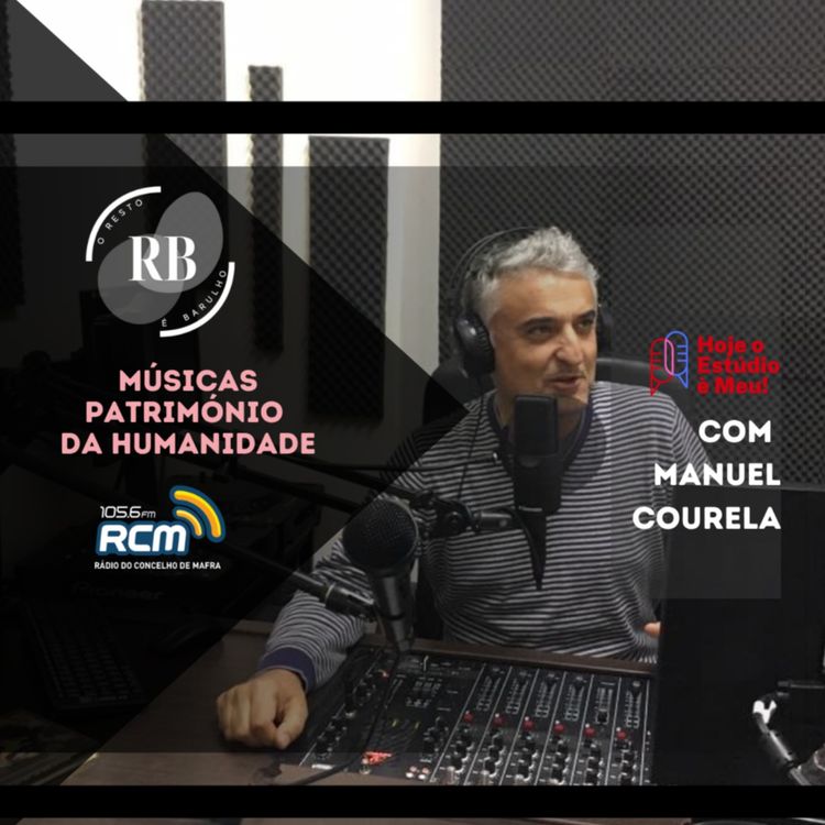 cover art for RB0039-Música Património Imaterial da Humanidade. Na Segunda hora o Estúdio, foi do Manuel Courela