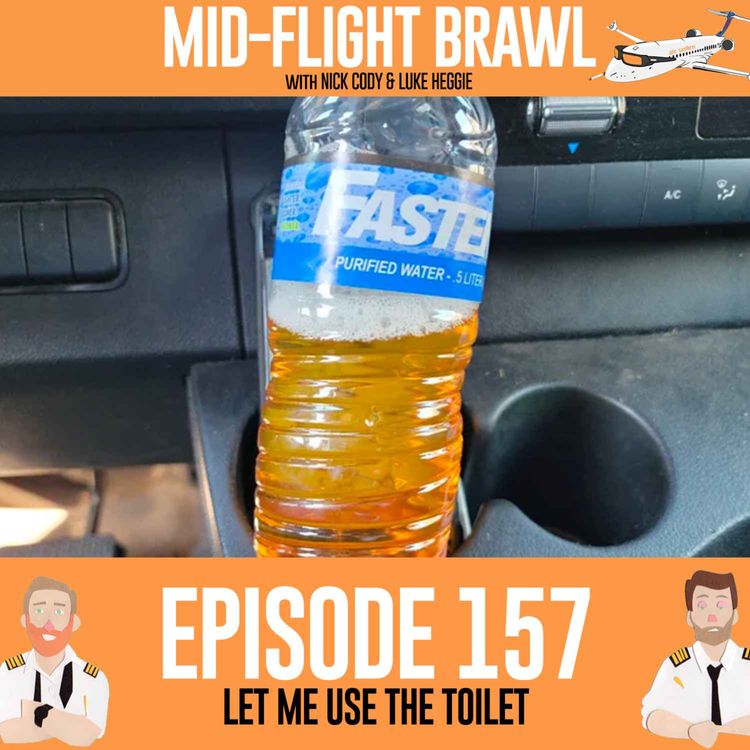 cover art for EPISODE 157 - LET ME USE THE TOILET