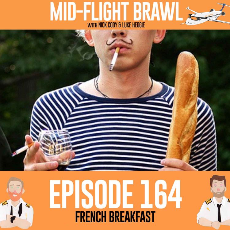 cover art for EPISODE 164 - FRENCH BREAKFAST