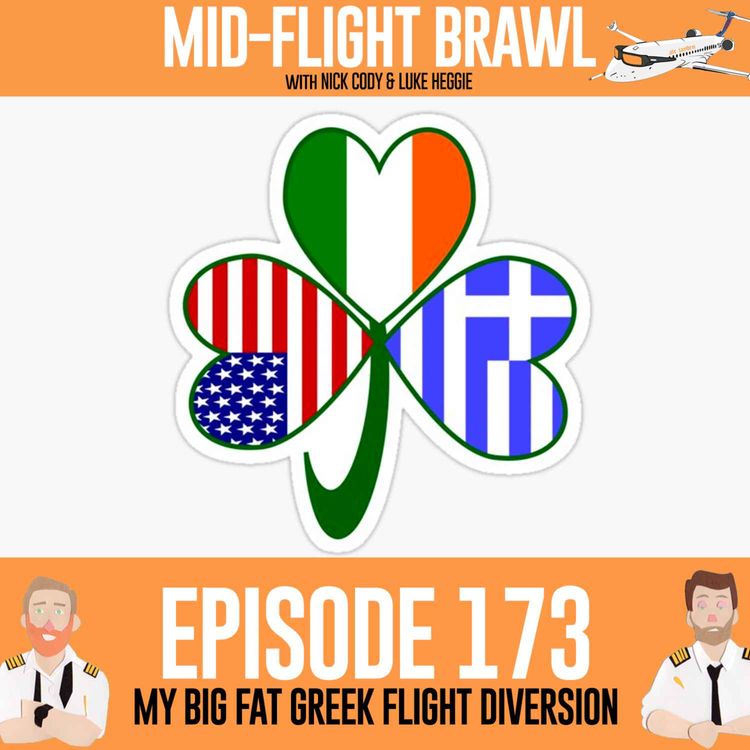 cover art for EPISODE 173 - MY BIG FAT GREEK FLIGHT DIVERSION