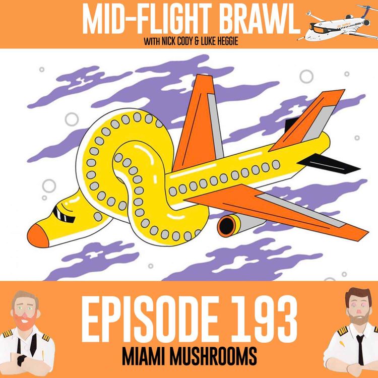 cover art for EPISODE 193 - MIAMI MUSHROOMS
