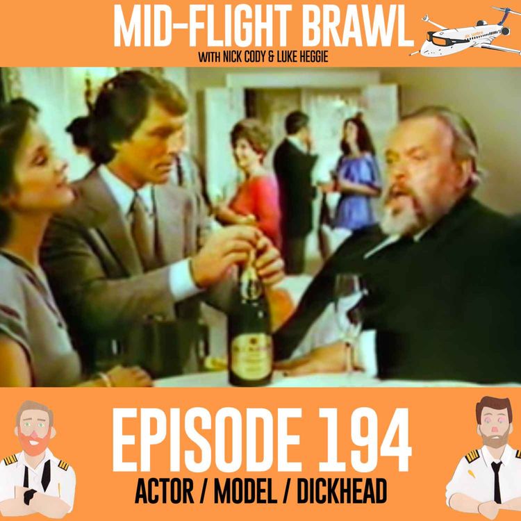 cover art for EPISODE 194 - ACTOR/MODEL/DICKHEAD