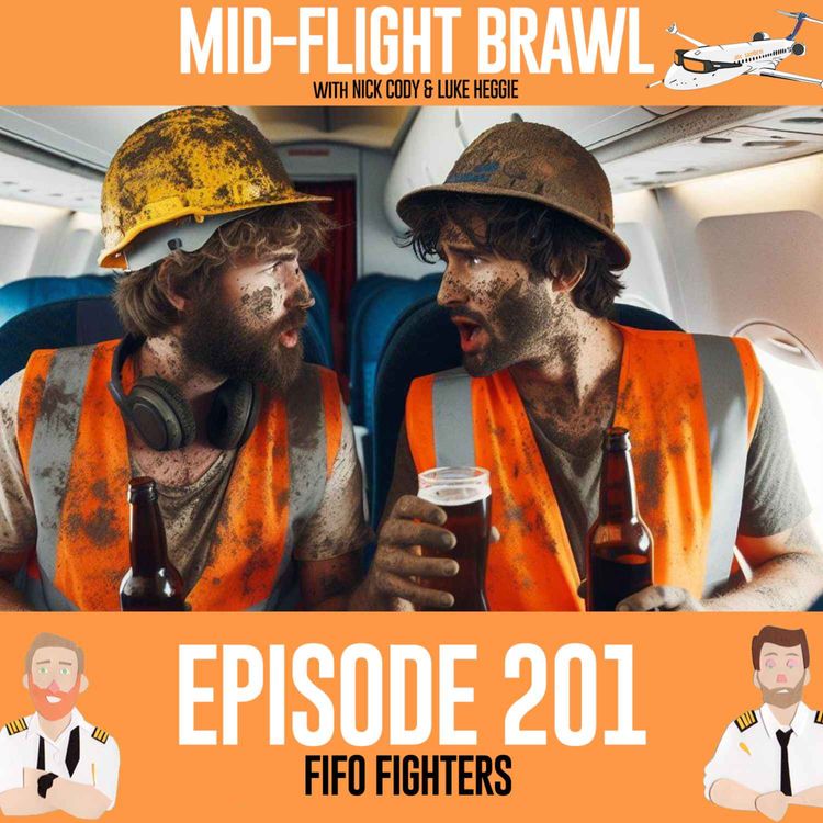 cover art for EPISODE 201 - FIFO FIGHTERS