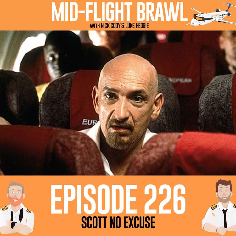 cover art for EPISODE 226 - SCOTT NO EXCUSE