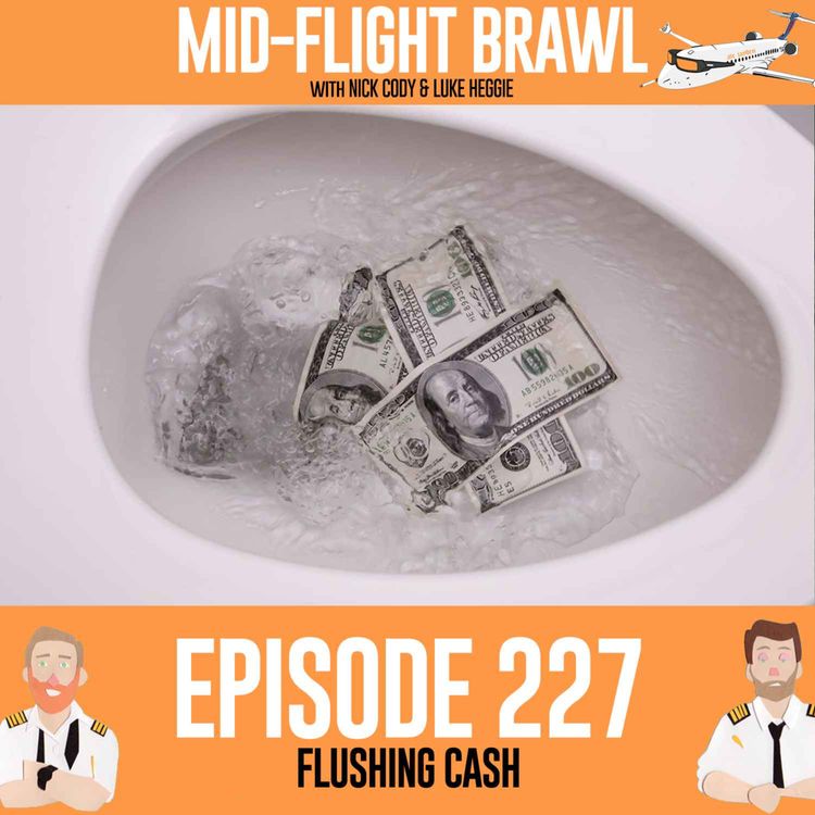 cover art for EPISODE 227 - FLUSHING CASH