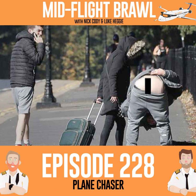 cover art for EPISODE 228 - PLANE CHASER